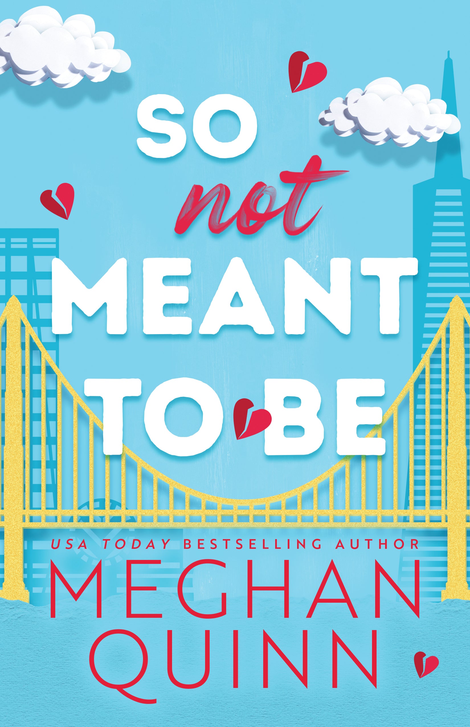 So Not Meant To Be Meghan Quinn