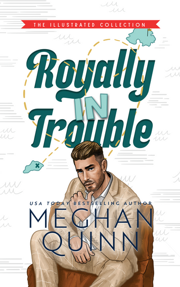 Royally In Trouble ILLUSTRATED COLLECTION