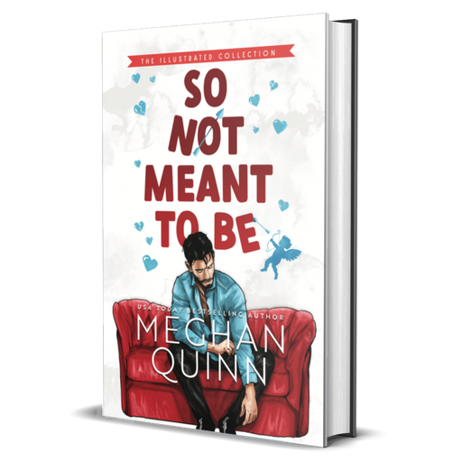 So Not Meant to Be ILLUSTRATED COLLECTION