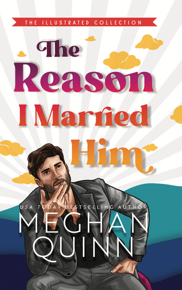 The Reason I Married Him ILLUSTRATED COLLECTION