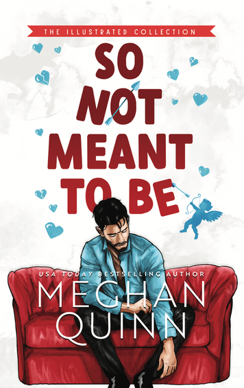 So Not Meant to Be ILLUSTRATED COLLECTION